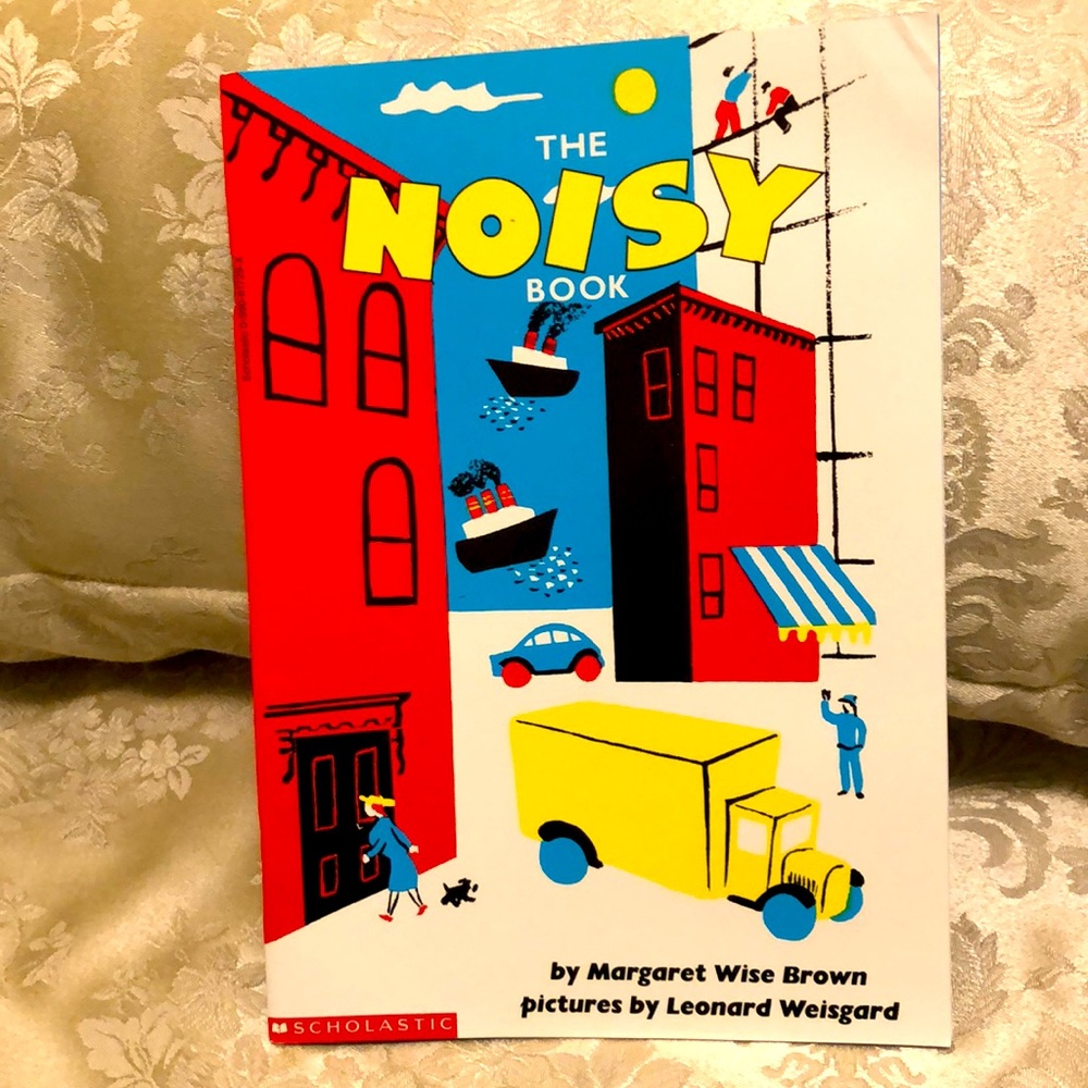 THE NOISY BOOK - NWOT SCHOLASTIC CHILDREN’S BOOK EDUCATIONAL PAPERBACK - #912